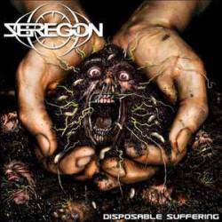 Seregon : Disposable Suffering